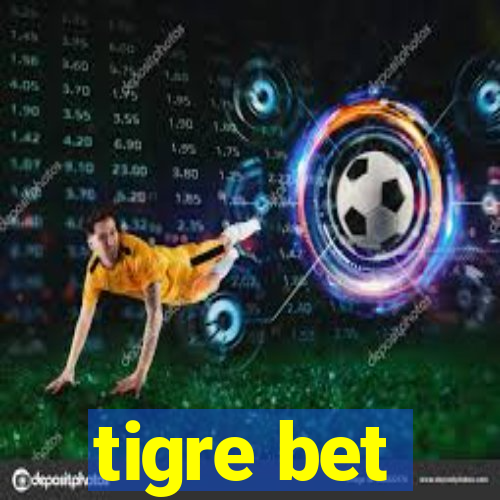 tigre bet